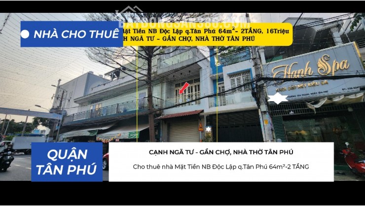 Cho thuê nhà Mặt Tiền NB Độc Lập q.Tân Phú 64m²-2 TẦNG ,16Triệu - CẠNH NGÃ TƯ